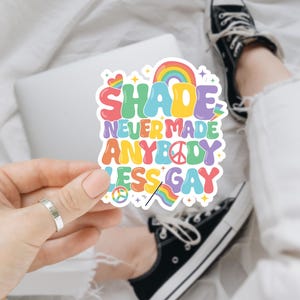 Shade Never Made Anybody Less Gay Gay Pride Car Magnet/Sticker, LGBT Sticker, LGBTQ Sticker, Planner Sticker, Pride Sticker, LGBT Pride