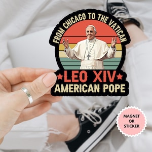 Da Chicago al Vaticano, primo Papa americano Leone XIV, magnete/adesivo per auto, umorismo politico cattolico, il Vaticano di nuovo grande, Papa americano