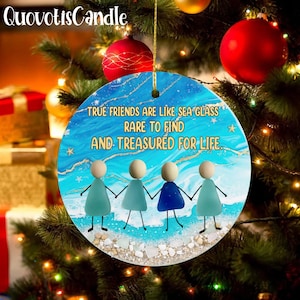 Best Friends True Friends Are Like Sea Glass Ornament, Christmas Tree Decor for Best Friends, Timeless Friendship Christmas, 2D Flat