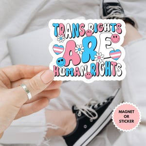 Trans Rights Are Human Rights Transgender LGBTQ Sticker/Car Magnet, Protect Trans Kids Sticker, LGBTQ, Equality, Trans Pride Human Rights