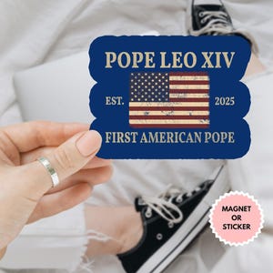 Da Papa Leone XIV, primo Papa americano, magnete per auto/adesivo per paraurti, umorismo politico cattolico, Papa Leone XIV, Papa Leone XIV, nuovo Papa, cattolico