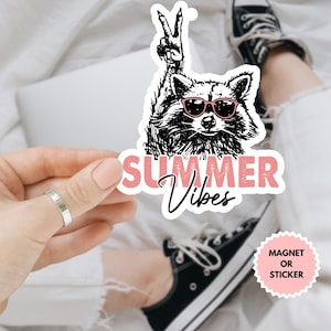 Summer Vibes Raccoon Car Magnet/Sticker, Funny Raccoon Sticker, Summer Vibes Sticker, Feral Raccoon Sticker, Raccoon Meme, Raccoon Girl