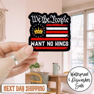 We The People Want No Kings Anti Trump Sticker/Car Magnet, nti Fascism Sticker for Democrats & Liberals, Protect Democracy Sticker