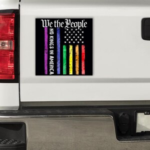 We The People No Kings In America Anti Trump LGBT Car Magnet/Sticker, Anti-MAGA Sticker, Patriotic America Sticker, Anti-Trump Sticker