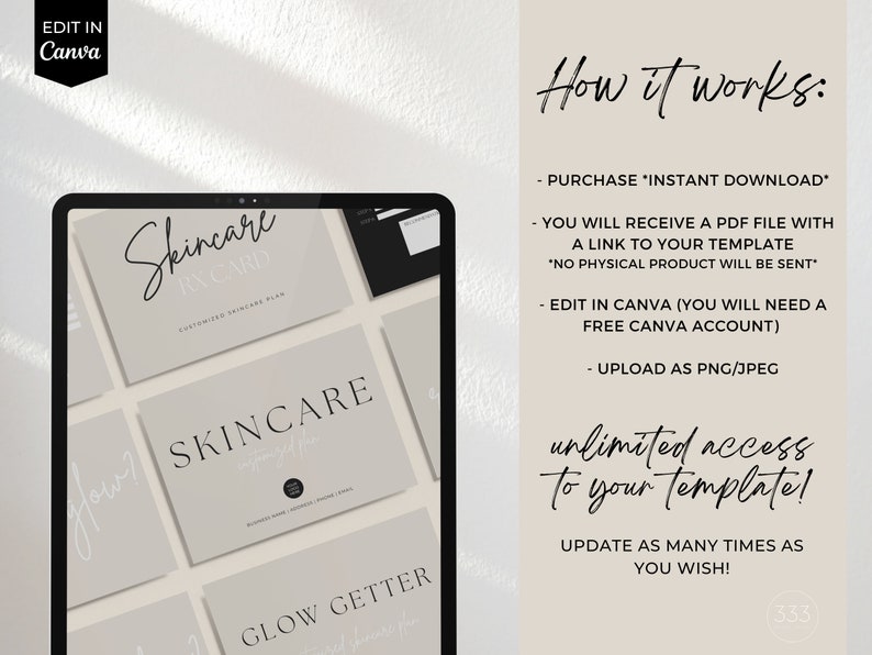 May include: A digital mockup of a skincare template for Canva. The template features a light gray background with the text "Skincare" and "Glow Getter" in black. The text "How it works" is in black and lists the steps for using the template: purchase, download, edit in Canva, and upload as PNG/JPEG. The text "unlimited access to your template!" is in black and the text "UPDATE AS MANY TIMES AS YOU WISH!" is in black.