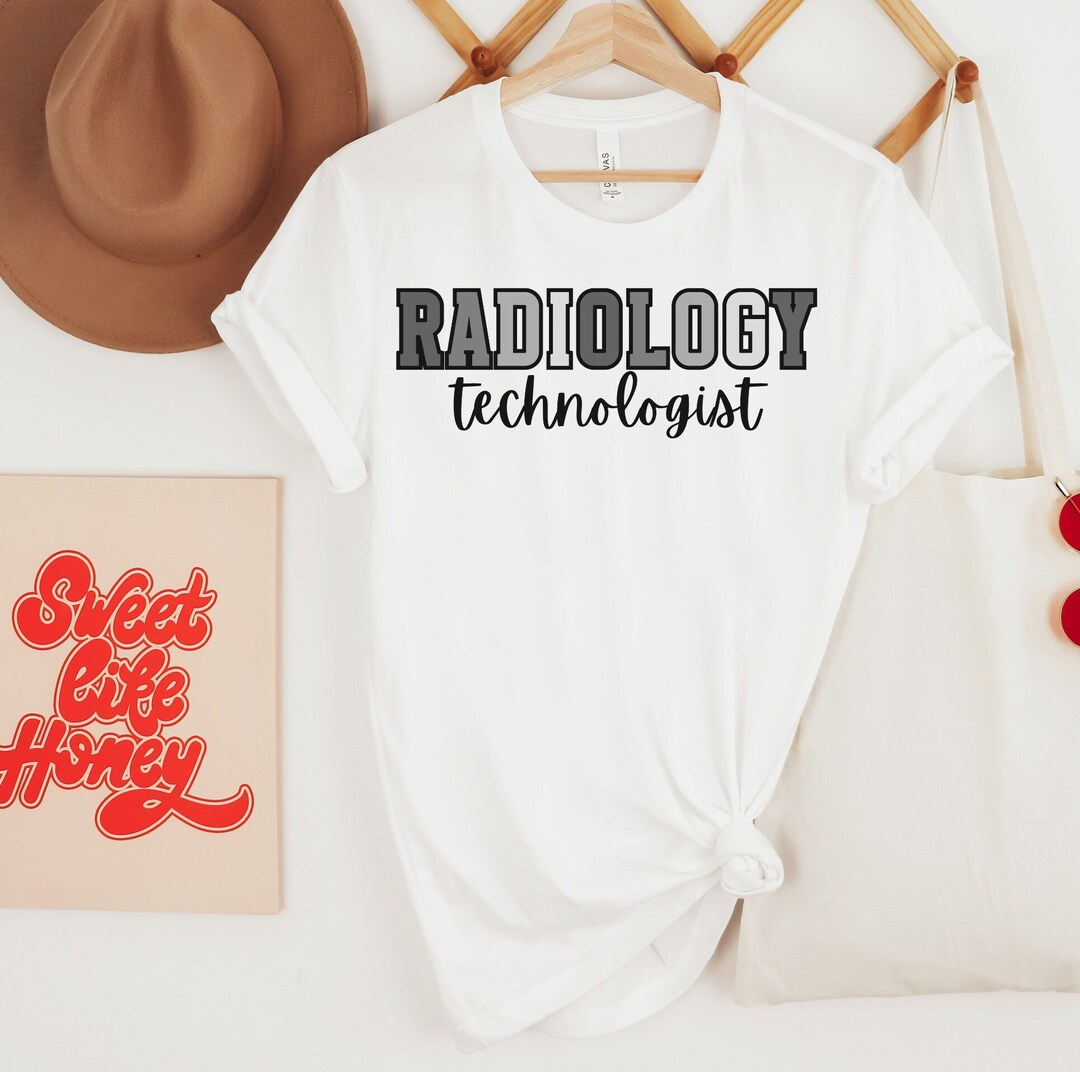 Radiology Technologist Radiology Tech Radiology Tshirt Rad Etsy