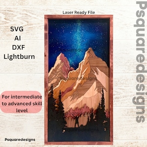 May include: Laser cut wood art design of a mountain range with a starry night sky. The design is labeled "Laser Ready File" and includes the file types SVG, AI, DXF, and Lightburn. The text "For intermediate to advanced skill level" is also included.