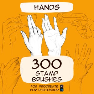 May include: An orange graphic with the word "HANDS" at the top. The image features illustrations of hands in various poses, including holding a cup, open palms, and holding a gun. The text "300 STAMP BRUSHES" is displayed below, with "FOR PROCREATE" and "FOR PHOTOSHOP" at the bottom.