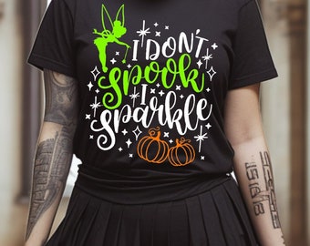 I Don&#39;t Spook I Sparkle Tinkerbell Halloween Pumpkins Coordinating Magical Theme Park Vacation Graphic Tee