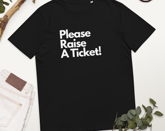 IT Ticket - Cool Organic Funny T-Shirt - Best Quality Tees Top Humour Silly Memes Trendy Comedy Fashion Designs For Geek Nerd Engineer