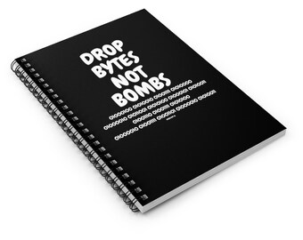 Drop Bytes Not Bombs Spiral Funny Geek Notebook - Ruled Line