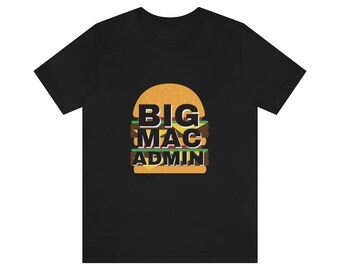 Funny IT Geek T-Shirt - BigMac Burger Admin Design for Software Developers & Engineers