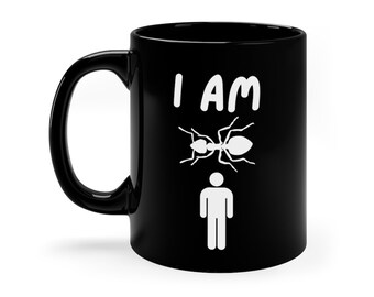 White  I Am ANT Man 11oz Black Funny Geek Mug