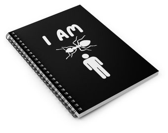I Am Ant Man Funny Spiral Notebook - Perfect Geek Gift for Marvel Fans