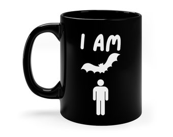 White I Am Bat Man 11oz Black Funny Geek Mug