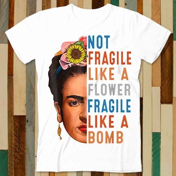 Frida Kahlo Be Like Her Not Fragile Flower Professor T Shirt Adult Unisex Men Women Retro Design Tee Vintage Top A4944 Etsy Australia