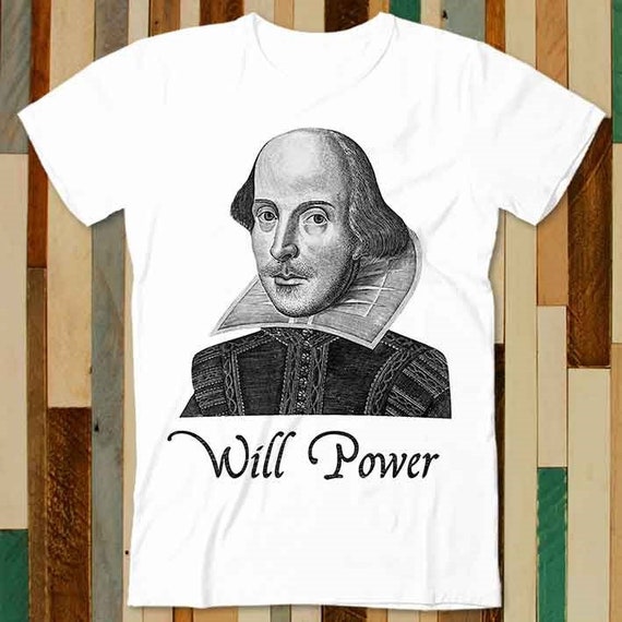 Classic William Shakespeare Will Power Tshirt-Retro Vintage Classic William Shakespeare Will Power Tshirt-Retro Vintage
