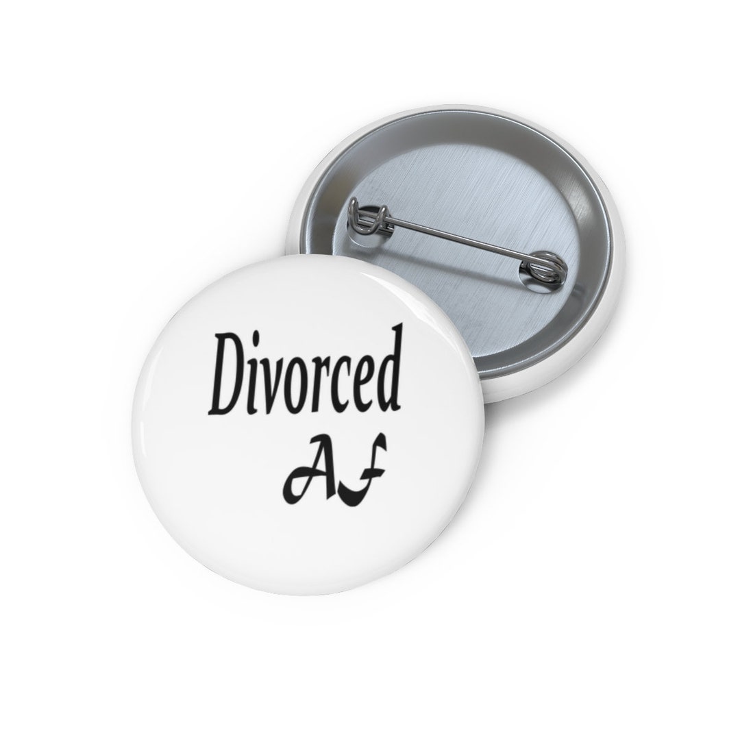 Divorced AF Pin Buttons - Etsy