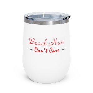 Beach Hair 12oz Insulated Wine Tumbler