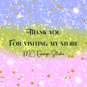 Op de afbeelding: Een kleurrijke gradi&euml;ntachtergrond met gouden sterren en de tekst "THANK YOU FOR VISITING MY STORE MC Design Studio".