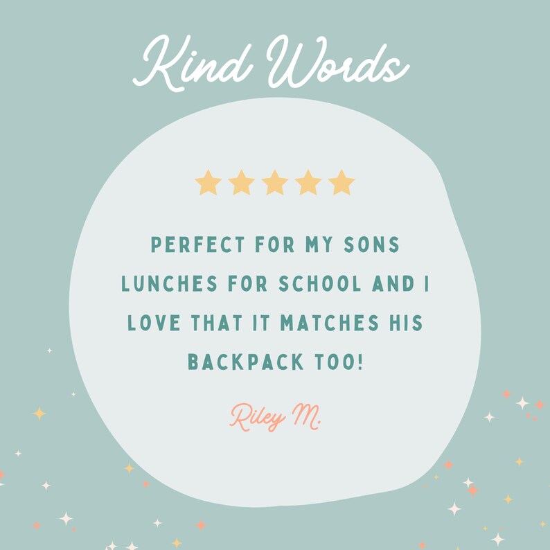 May include: A five-star review on a light blue background with confetti. The review reads "PERFECT FOR MY SONS LUNCHES FOR SCHOOL AND I LOVE THAT IT MATCHES HIS BACKPACK TOO!"  The reviewer's name is Riley M.
