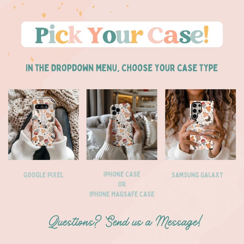 May include: Image showing three phone cases with a repeating pattern of cartoon mushrooms, bears, and other designs. The text "Pick Your Case!" is at the top. The image shows cases for Google Pixel, iPhone, and Samsung Galaxy phones. The text "Questions? Send us a Message!" is at the bottom.
