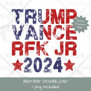 Distressed Trump Vance RFK JR 2024 png, maga 2024, rfk jr maha shirt png, Kennedy shirt design