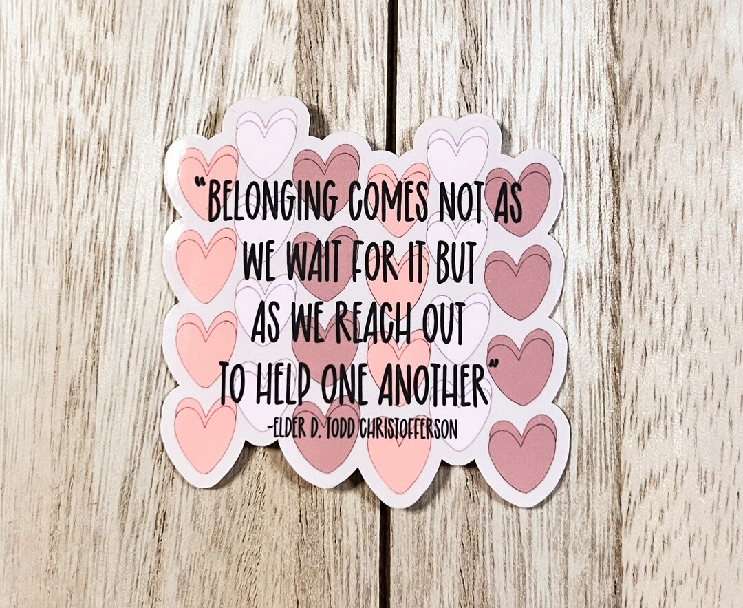 Belonging Comes as We Help One Another Sticker - Etsy