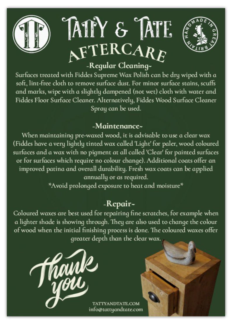 May include: Green and white text on a dark green background with instructions for caring for wood surfaces. The text includes the words "Taffy & Tate Aftercare" and "Handmade in Great Britain".