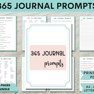 May include: A printable 365 journal prompts bundle with a pink and teal color scheme. The bundle includes 30 pages of prompts and a list of emotions. The text "365 Journal Prompts" is displayed in a large font at the top of the image. The text "Printable PDF" is displayed in a large font at the bottom of the image. The text "A4, A5 & Letter Size" is displayed in a large font at the bottom of the image.