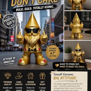 Op de afbeelding: Een gouden kabouterbeeldje met een zonnebril, die de middelvinger opsteekt. Het beeldje is ongeveer 12 cm hoog en heeft de tekst "GNOME DON'T CARE" en "ATTITUDE IN MINIATURE".