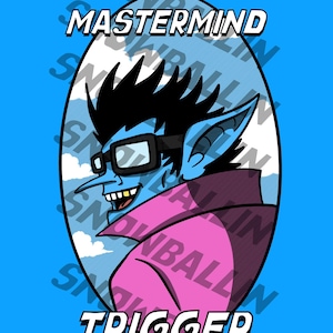May include: A cartoon illustration of a blue-skinned character with black hair, glasses, and a pink jacket. The text "MASTERMIND" and "TRIGGER" are above and below the character, respectively, on a blue background.
