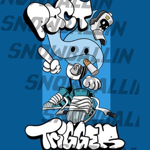 May include: A cartoon illustration on a blue background. The artwork features a stylized character with the words "POET" and "TRIGGERS" in white graffiti-style lettering. The character is smoking a cigarette and wearing teal sneakers.
