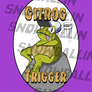 May include: A cartoon illustration of a green frog wearing a backwards baseball cap, sitting on a rock. The frog has its tongue out and the text "GITROG TRIGGER" is above and below the frog. The word "Ribbit!" is in a speech bubble.