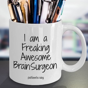 Brain Surgeon Coffee Mug Gift For Him Her Dr. Dra., Neurosurgeons Surgery Tea Cup Present For Patients Staff Hospital ER Workplace Asst Grad