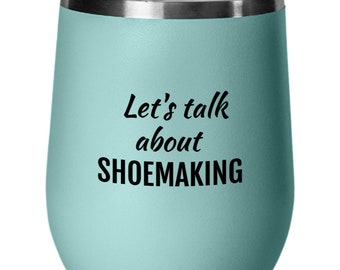 Cobbler Wine Tumbler Gift For Him Her, Shoemaker Gift Mug For Men Women, Job Apprec. Thank You Gift Birthday Anniversary Cobbler Students