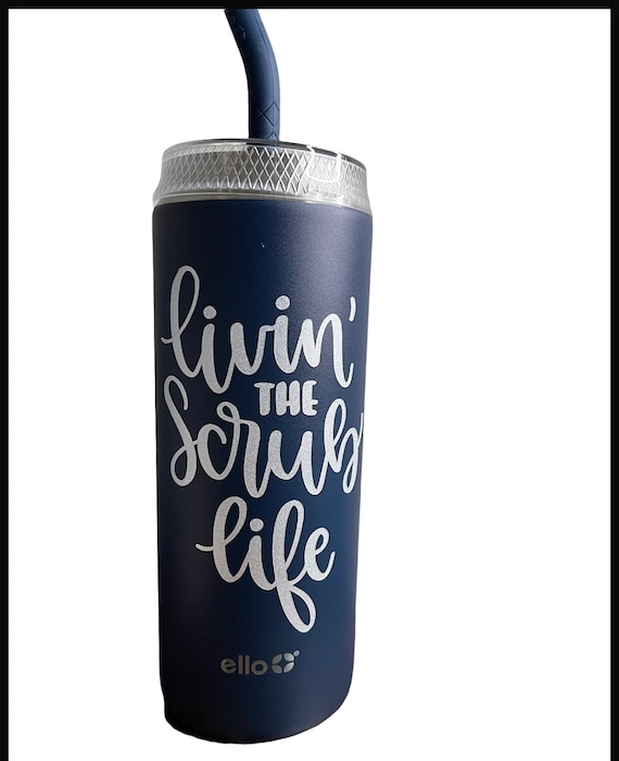 Ello Livin the Scrub Life Tumbler 