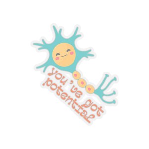 May include: A blue and yellow cartoon neuron with a smiling face and the text "You've got potential" in pink.