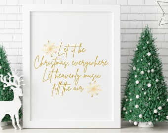 Let it be Christmas Print, Heavenly Music, Holiday Wall Art, Christmas Printable, Holiday Decor, Christmas Sign, Christmas Art