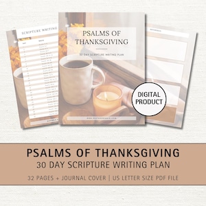 May include: A digital product for a 30-day scripture writing plan called "Psalms of Thanksgiving". The cover features a cup of coffee, a candle, and autumnal decor. The text "32 pages + journal cover | US letter size PDF file" is also included.