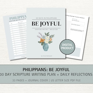 May include: A digital product with a 30-day scripture writing plan titled "Be Joyful." The cover features a floral illustration in a blue vase. Includes daily reflections and is a US letter size PDF file.