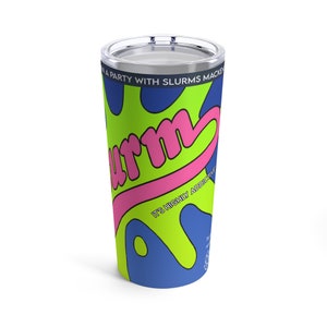 Futurama Slurm Tumbler 20oz