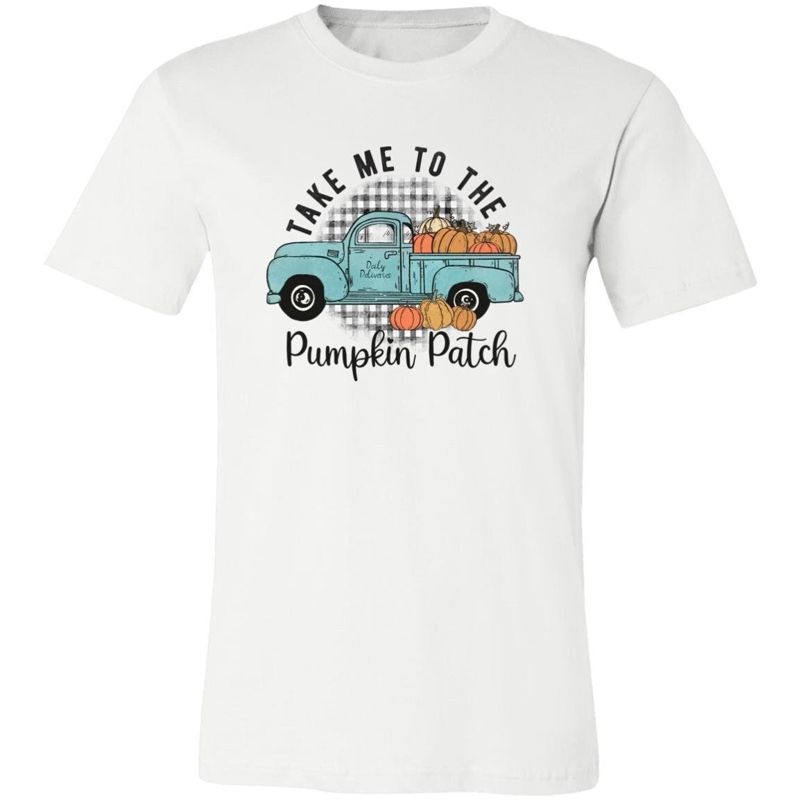 Discover Cute Pumpkin Patch Shirt - Take Me To The Pumpkin Patch Unisex Jersey Short-Sleeve T-Shirt - Cute Fall Shirt