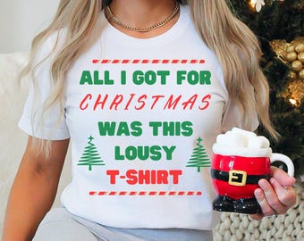 Tudo o que ganhei de Natal foi esta camiseta horrível - Temporada Festiva PNG Download Digital