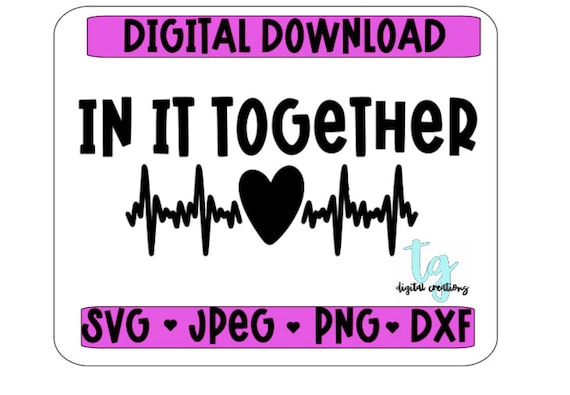 In It Together SVG PNG DXF Jpeg | Etsy