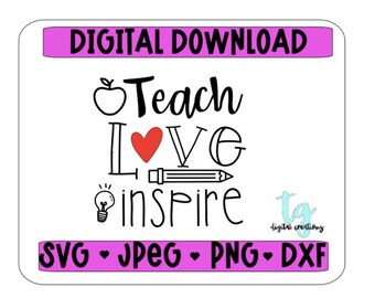 Teach Love Inspire SVG DXF PNGjpeg
