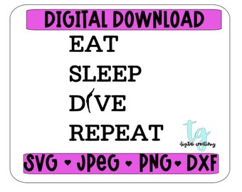 Eat. Sleep. Dive. Repeat - SVG - DXF - PNG - jpeg
