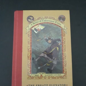 The Ersatz Elevator by Lemony Snicket