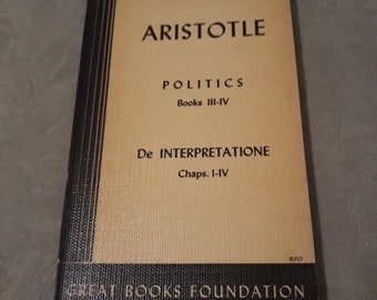 Aristotle Politics Books lll - lV De Interpretatione Chapters l - lV