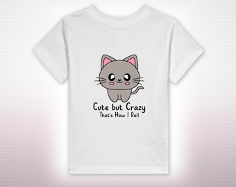 面白いプリントの子供用Tシャツ、面白いTシャツ、クレイジーなシャツ、キュートだけどクレイジーなTシャツ、キュートで生意気なギフト、面白い女の子用シャツ、面白い幼児用シャツ、生意気な子供たち